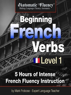 cover image of Automatic Fluency&#174; Beginning French Verbs Level I